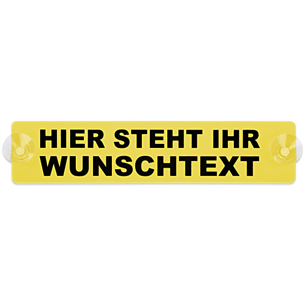 Warnschild mit Saugnapf - 32x7cm - gelb - Wunschtext