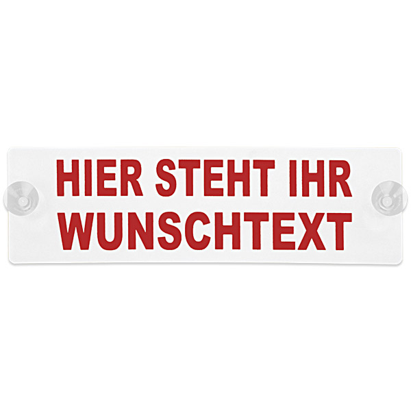Warnschild mit Saugnapf - 40x12cm - weiß - Wunschtext