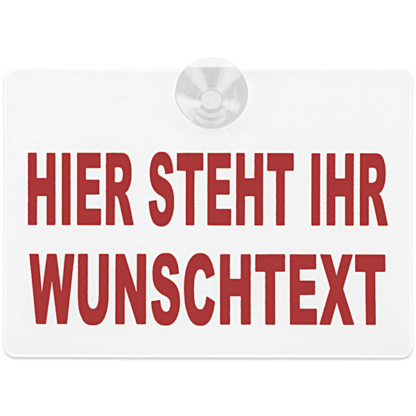 Warnschild mit Saugnapf - 20x15cm - weiß - Wunschtext