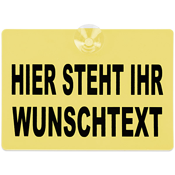 Warnschild mit Saugnapf - 20x15cm - gelb - Wunschtext